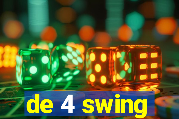 de 4 swing